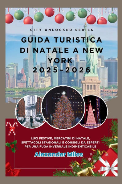 Guida turistica di Natale a New York 2025-2026: Luci festive, mercatini di Natale, spettacoli stagionali e consigli da esperti per una fuga invernale