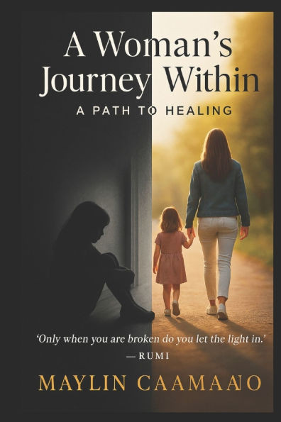 A Woman's Journey Within "A Path to Healing"