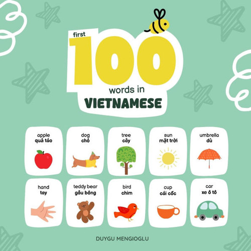 First 100 Words in Vietnamese: Vietnamese Language Learning for Kids, Bilingual Vietnamese Baby Book, Vietnamese First Dictionary, Vietnamese Flashcar