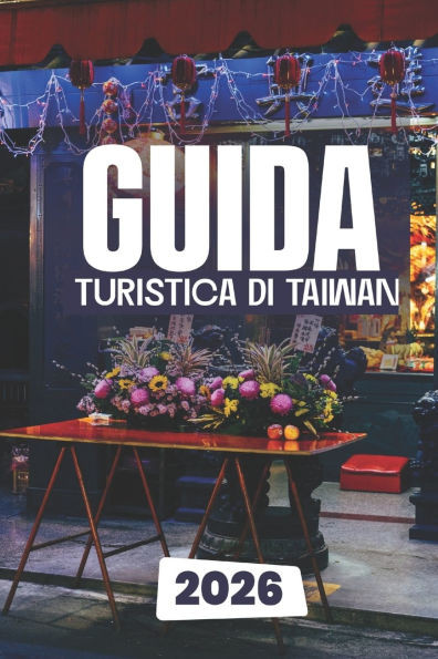 Guida Turistica Di Taiwan 2026