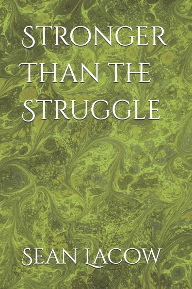 Stronger Than the Struggle