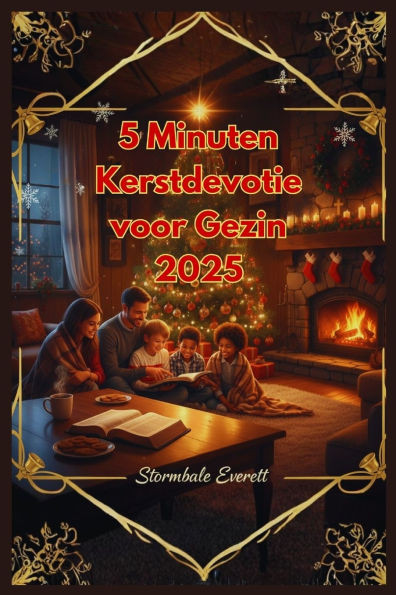 5 Minuten Kerstdevotie voor Gezin 2025: Dagelijkse Adventslezingen om geloof te laten groeien, vrede te vinden en samen Jezus te vieren