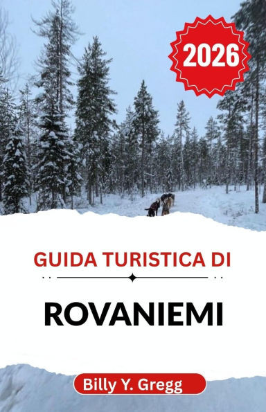 Guida turistica di Rovaniemi 2026: Scopri le avventure stagionali, l'eredità Sami e la bellezza in continua evoluzione della frontiera polare