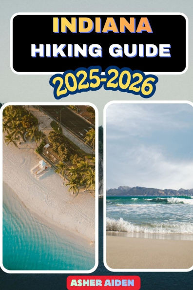 Indiana Hiking Guide 2025-2026