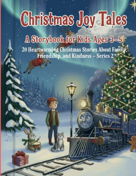 Christmas Joy Tales: A Storybook for Kids Ages 3-5: 20 Heartwarming Christmas Stories About Family, Friendship, and Kindness - Series 2