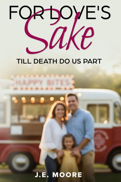For Love's Sake: Til Death Do Us Part