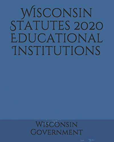 Wisconsin Statutes 2020 Educational Institutions