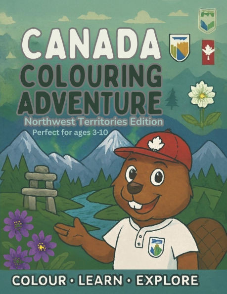 Northwest Territories Colouring Adventure: Colour - Learn - Explore
