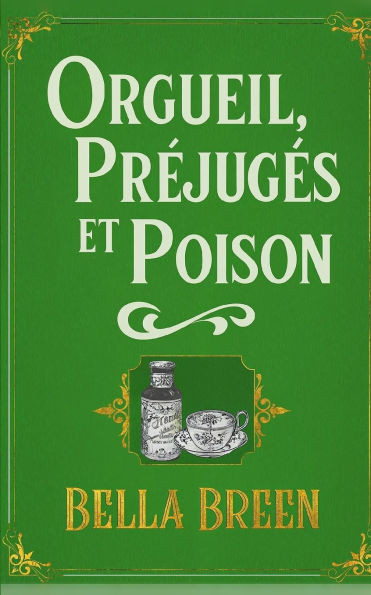 Orgueil, Préjugés et Poison