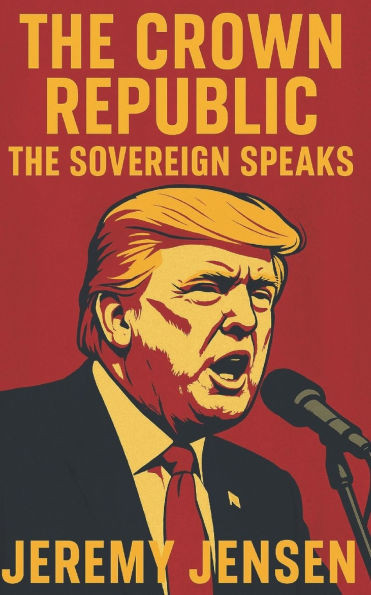 The Crown Republic: The Sovereign Speaks