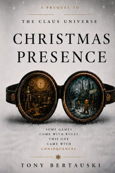 Christmas Presence: Prequel to the Claus Universe Series (A Science Fiction Adventure)