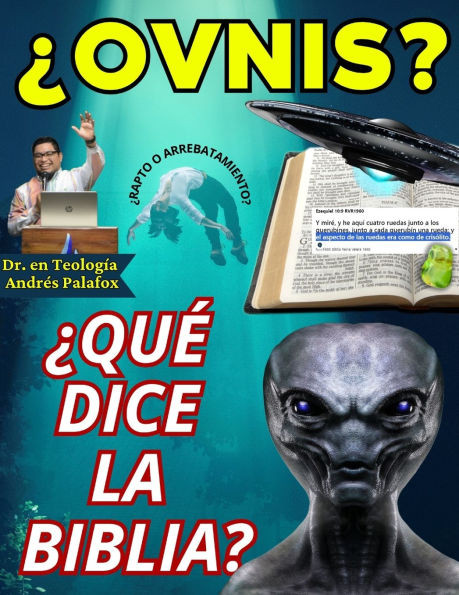 ¿Ovnis, Qué Dice La Biblia?: El Misterio del Mundo Espiritual