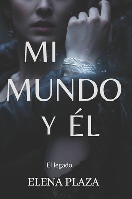 Mi mundo y él: Novela de fantasía romántica