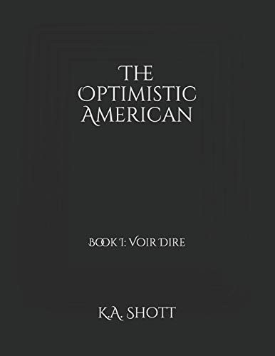 The Optimistic American : Book I: Voir Dire