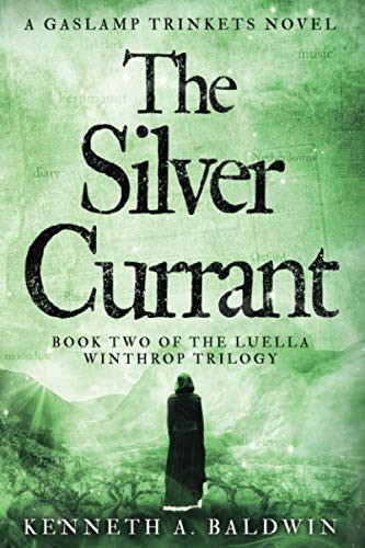The Silver Currant : A Gaslamp Trinkets Novel