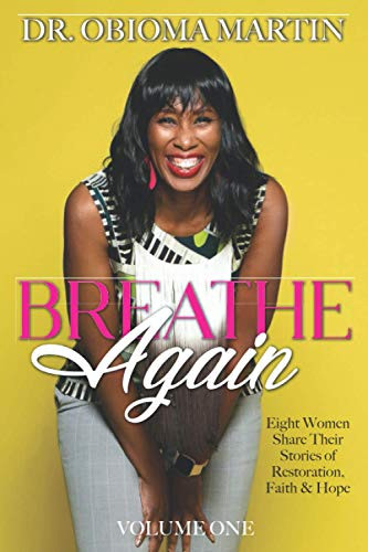 B.R.E.A.T.H.e Again : Restoration, Faith & Hope