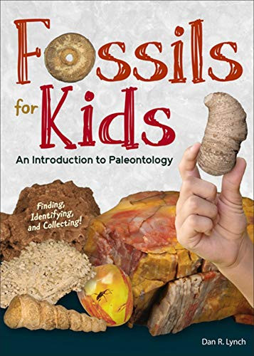 Fossils for Kids: Finding, Identifying, and Collecting (Nature Books for Kids)