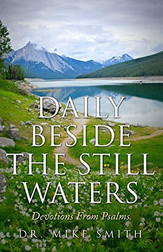 Daily Beside the Still Waters : Devotions from Psalms