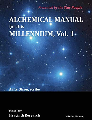 Alchemical Manual for This Millenium : Volume 1 - 9781735017006