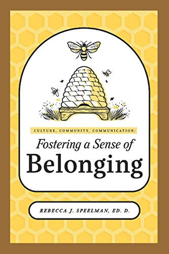 Culture, Community, Communication: Fostering a Sense of Belonging
