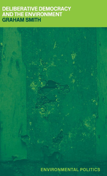 Deliberative Democracy and the Environment