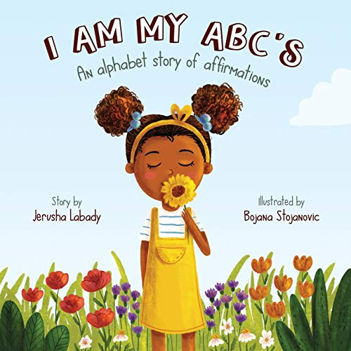 I Am My ABC's : An Alphabet Story of Affirmations