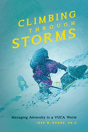 Climbing Through Storms : Adversity in a VUCA World