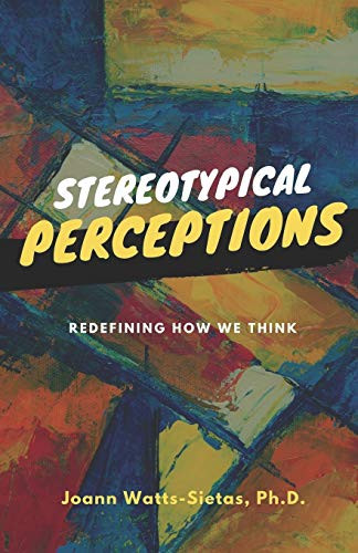 Stereotypical Perceptions : Redefining How We Think