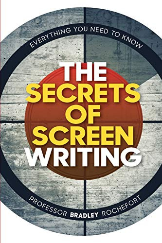 Secrets of Screenwriting: Everything You Need to Know