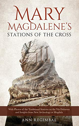 Mary Magdalene's Stations of the Cross - 9781734719024