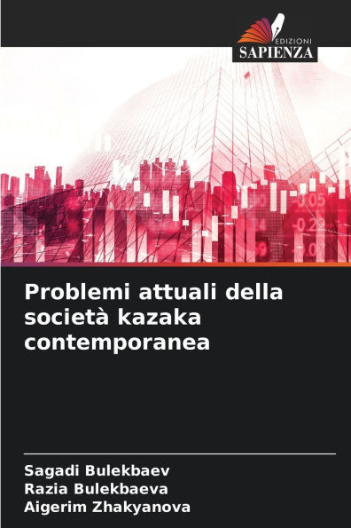 Problemi attuali della società kazaka contemporanea