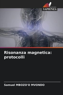 Risonanza magnetica: protocolli