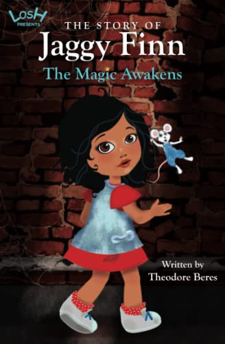 The Story of Jaggy Finn - The Magic Awakens: LOSH Presents