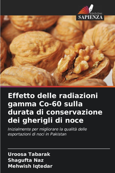 Effetto delle radiazioni gamma Co-60 sulla durata di conservazione dei gherigli di noce