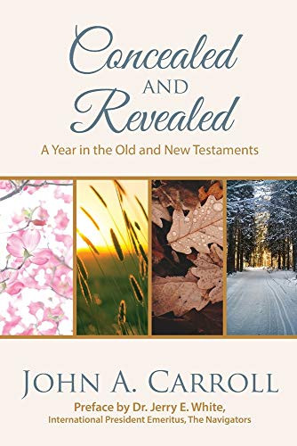 Concealed and Revealed : A Year in the Old and New Testaments