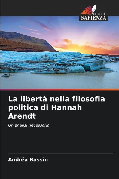 La libertà nella filosofia politica di Hannah Arendt