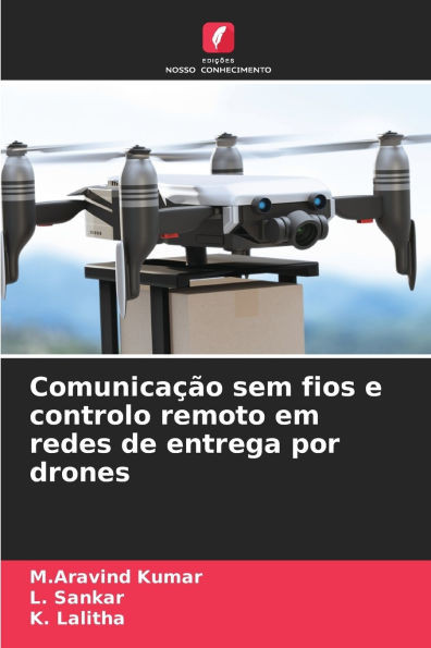 Comunicação sem fios e controlo remoto em redes de entrega por drones