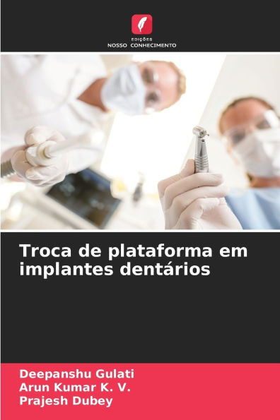 Troca de plataforma em implantes dentários