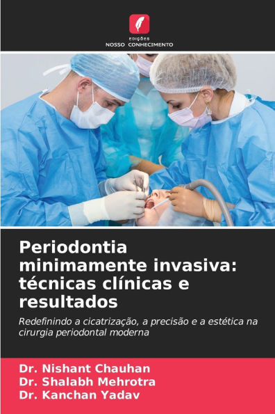 Periodontia minimamente invasiva: técnicas clínicas e resultados