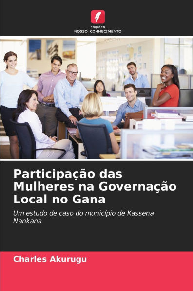 Participação das Mulheres na Governação Local no Gana