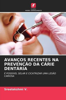 Avanços Recentes Na Prevenção Da Cárie Dentária