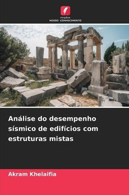 Análise do desempenho sísmico de edifícios com estruturas mistas