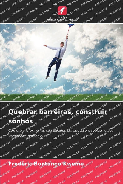Quebrar barreiras, construir sonhos