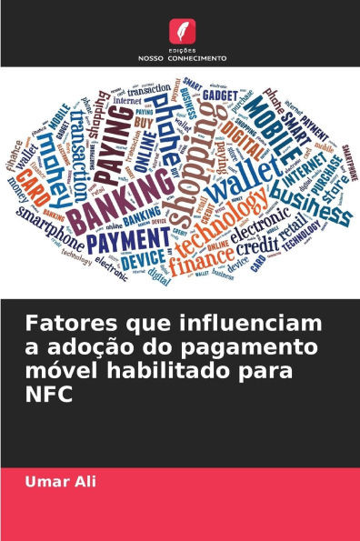 Fatores que influenciam a adoção do pagamento móvel habilitado para NFC