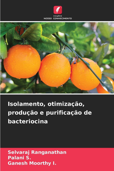 Isolamento, otimização, produção e purificação de bacteriocina