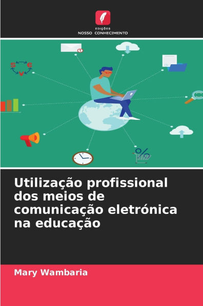 Utilização profissional dos meios de comunicação eletrónica na educação