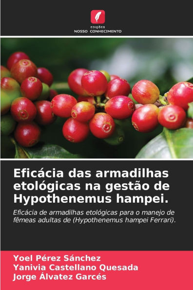 Eficácia das armadilhas etológicas na gestão de Hypothenemus hampei.