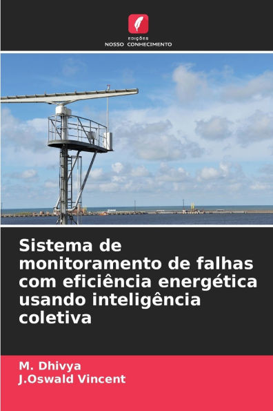 Sistema de monitoramento de falhas com eficiência energética usando inteligência coletiva