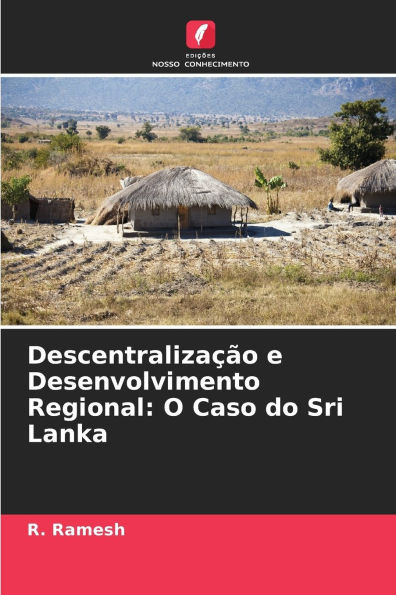 Descentralização e Desenvolvimento Regional: O Caso do Sri Lanka