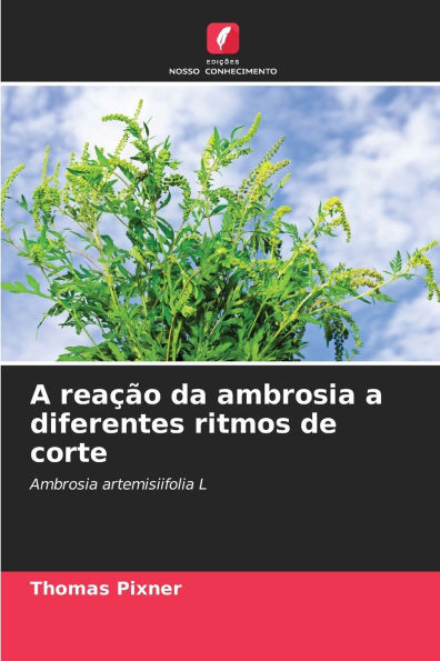 A reação da ambrosia a diferentes ritmos de corte